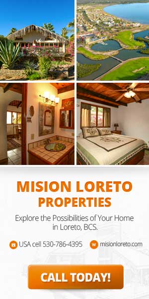 Mision Loreto Properties. Call Today! ~ USA cell 530-786-4395